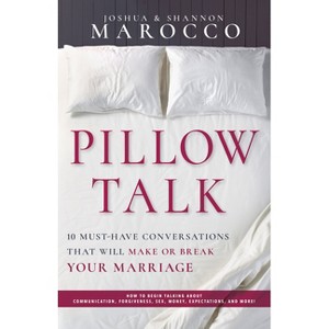 Pillow Talk - by  Joshua Marocco & Shannon Marocco (Paperback) - 1 of 1