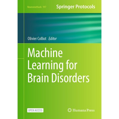 Machine Learning for Brain Disorders - (Neuromethods) by  Olivier Colliot (Hardcover)