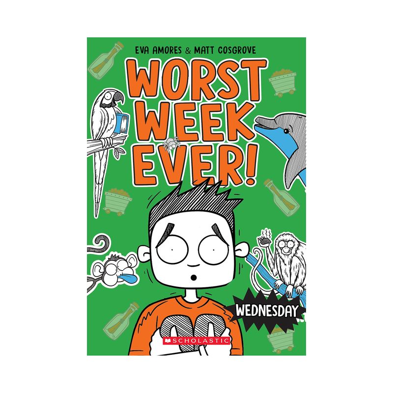 Wednesday (Worst Week Ever #3) - by  Matt Cosgrove & Eva Amores (Paperback), 1 of 2