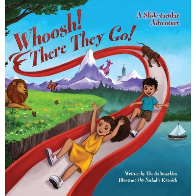 Whoosh! There They Go! - by  The Salimarkles (Hardcover)