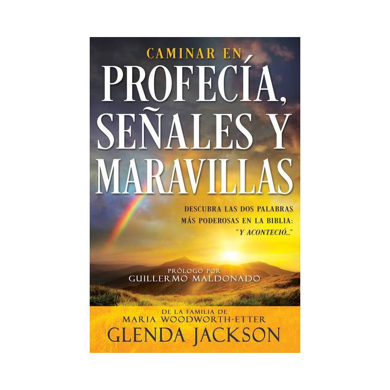 Caminar En Profecía, Señales Y Maravillas (Spanish Language Edition, Walking in Prophecy Signs & Wonders (Spanish)) - by  Glenda Jackson (Paperback), 1 of 2