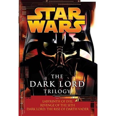 The Dark Lord Trilogy: Star Wars Legends - (Star Wars - Legends) by  James Luceno & Matthew Woodring Stover (Paperback)