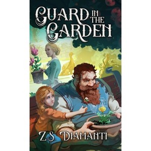 Guard in the Garden - (Fables of Finlestia) by  Z S Diamanti (Hardcover) - 1 of 1