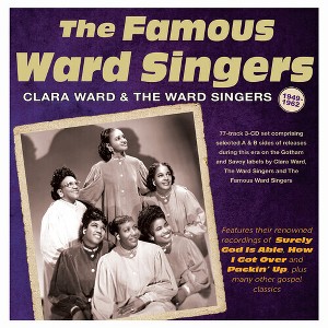 Clara Ward & the Ward Singers - The Famous Ward Singers 1949-62 (CD) - 1 of 1