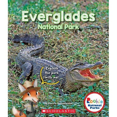 Everglades National Park (Rookie National Parks) - by  Karina Hamalainen (Paperback)