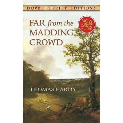 Far from the Madding Crowd - (Dover Thrift Editions) by  Thomas Hardy (Paperback)