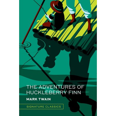 The Adventures of Huckleberry Finn - (Signature Editions) by Mark Twain