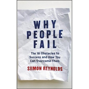Why People Fail - by  Siimon Reynolds (Hardcover) - 1 of 1