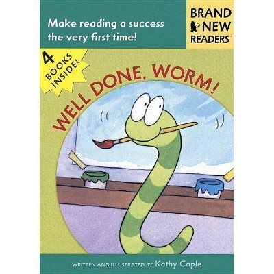 Well Done, Worm! - (Brand New Readers) by  Kathy Caple (Paperback)