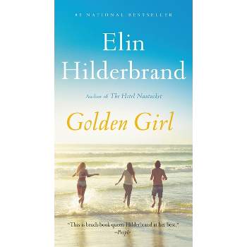 Golden Girl - by  Elin Hilderbrand (Paperback)