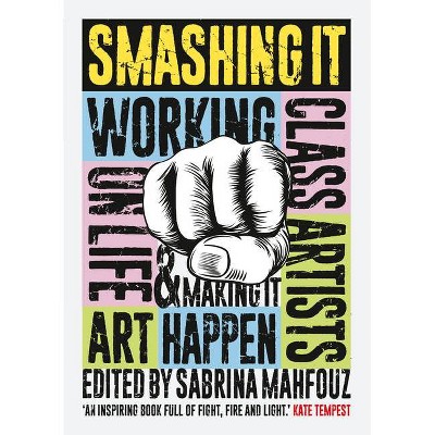 Smashing It - by  Sabrina Mahfouz (Paperback)