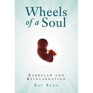 Wheels of a Soul - 3rd Edition by  Rav Berg (Paperback) - 1 of 1