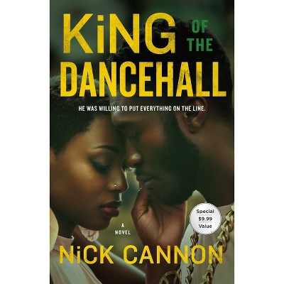 King of the Dancehall - by  Nick Cannon (Paperback)