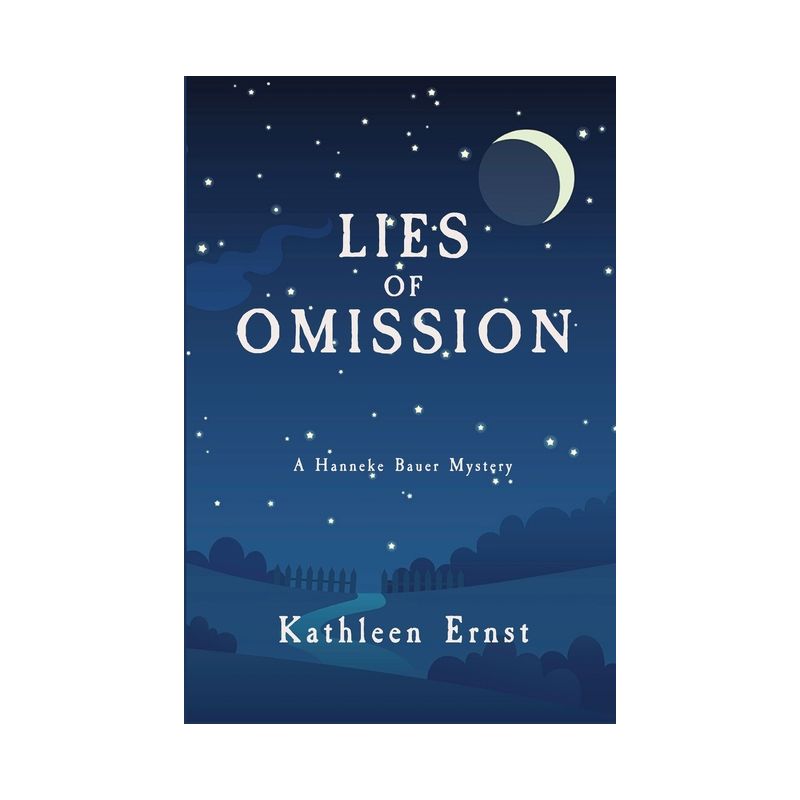 Lies of Omission - (A Hanneke Bauer Mystery) by  Kathleen Ernst (Paperback), 1 of 2