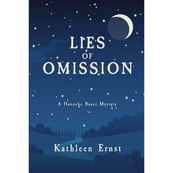 Lies of Omission - (A Hanneke Bauer Mystery) by  Kathleen Ernst (Paperback)