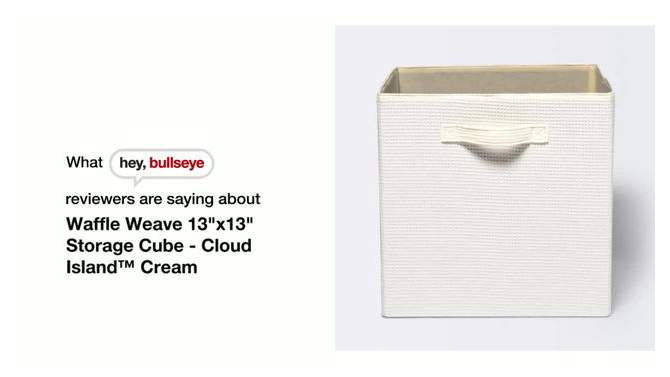 Waffle Weave 13"x13" Storage Cube - Cloud Island™, 2 of 9, play video
