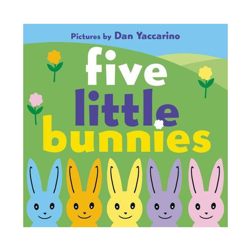 Five Little Bunnies - by  Dan Yaccarino (Board Book), 1 of 2