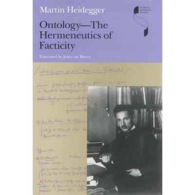 Ontology--The Hermeneutics of Facticity - (Studies in Continental Thought) by  Martin Heidegger (Paperback)