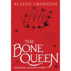 The Bone Queen - (Books of Pellinor) by  Alison Croggon (Paperback) - 1 of 1