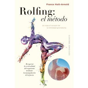 Rolfing: El Metodo - by  France Hatt-Arnold (Paperback) - 1 of 1