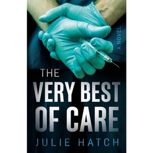 Very Best of Care - by  Julie Hatch (Paperback) - 1 of 1