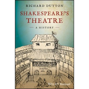 Shakespeare's Theatre - by  Richard Dutton (Paperback) - 1 of 1