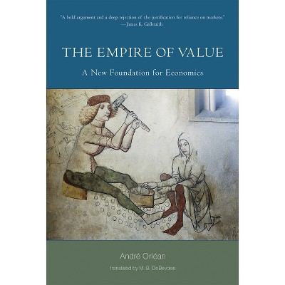 The Empire of Value - (Philosophical Psychopathology) by  Andre Orlean (Paperback)
