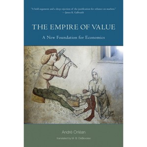 The Empire of Value - (Philosophical Psychopathology) by  Andre Orlean (Paperback) - 1 of 1