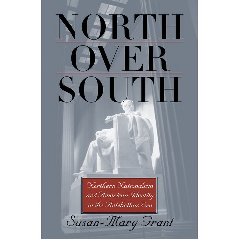 North Over South - By Susan-mary Grant (paperback) : Target