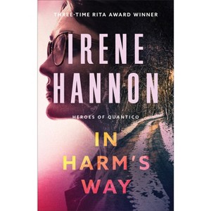 In Harm's Way - by  Irene Hannon (Hardcover) - 1 of 1