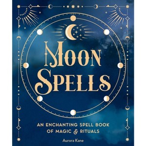 Moon Spells - (Pocket Spell Books) by  Aurora Kane (Hardcover) - 1 of 1