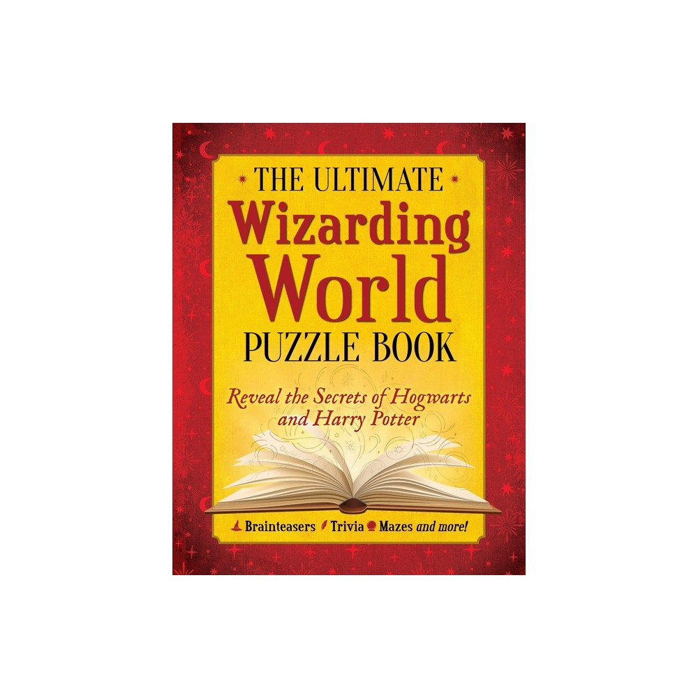 The Ultimate Wizarding World Puzzle Book - by The Editors of Mugglenet (Paperback)