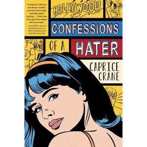 Confessions of a Hater - by  Caprice Crane (Paperback) - 1 of 1