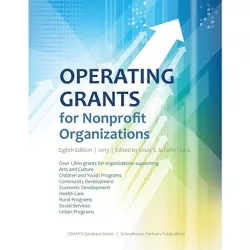 Operating Grants for Nonprofit Organizations 2013 - (Grants Database) 8th Edition by  Ed S Louis S Schafer (Paperback)