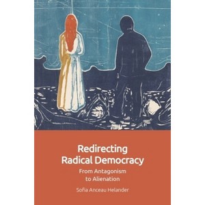 Redirecting Radical Democracy - by Sofia Anceau Helander - 1 of 1
