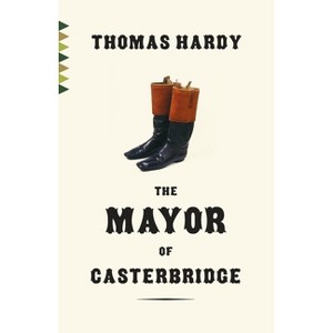 The Mayor of Casterbridge - (Vintage Classics) by  Thomas Hardy (Paperback) - 1 of 1