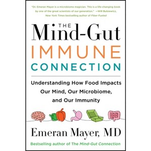 The Mind-Gut-Immune Connection - by  Emeran Mayer (Paperback) - 1 of 1