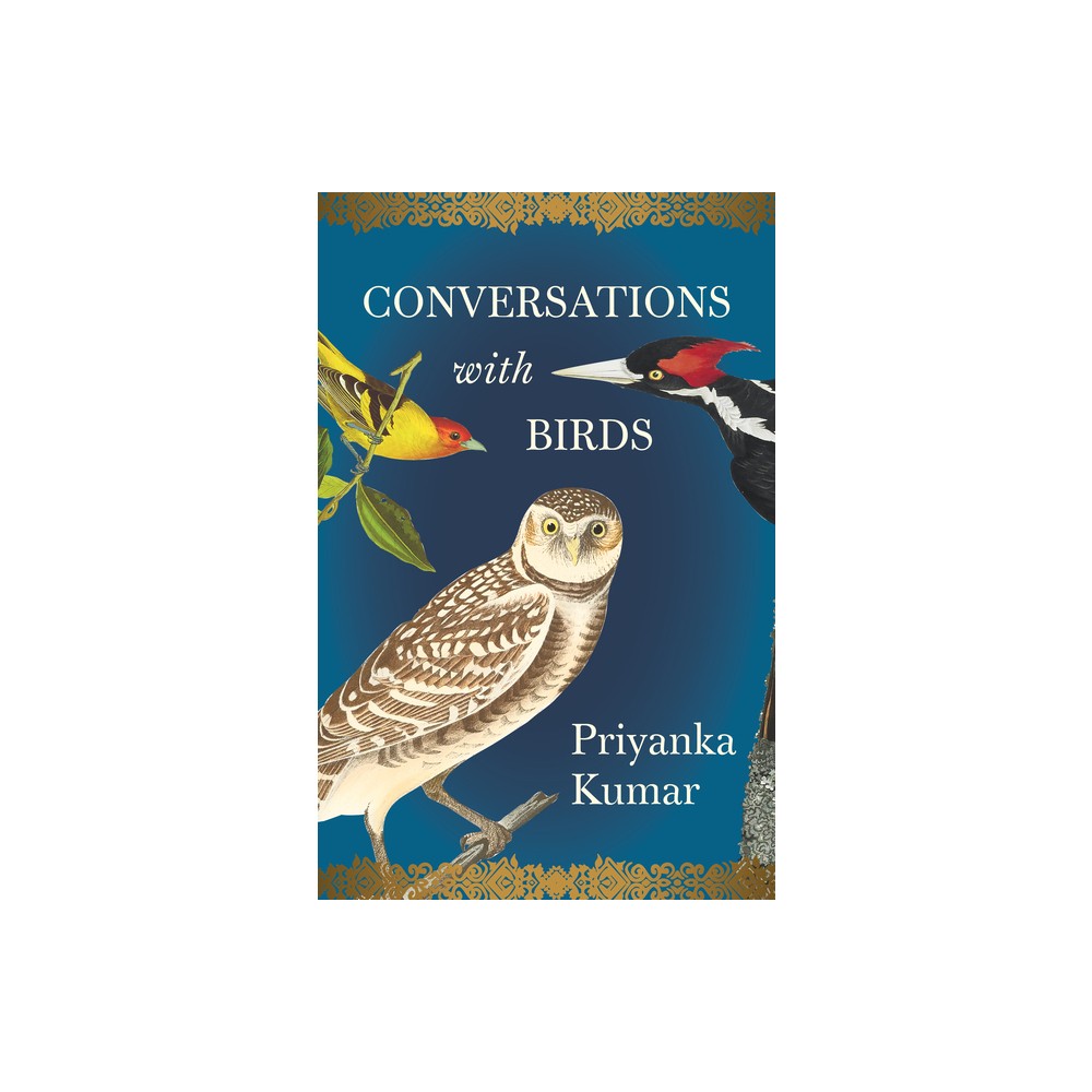ISBN 9781571313997 product image for Conversations with Birds - by Priyanka Kumar (Hardcover) | upcitemdb.com