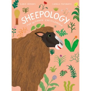 Sheepology - by  Ilaria Demonti (Hardcover) - 1 of 1