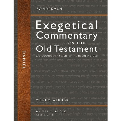 Daniel - (Zondervan Exegetical Commentary on the Old Testament) by  Wendy L Widder (Hardcover)