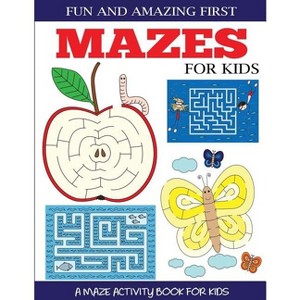 Fun and Amazing First Mazes for Kids - (Maze Books for Kids) by  Dylanna Press (Paperback) - 1 of 1