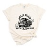 Simply Sage Market S.W.Smiley Life Is Better When I'm Teaching  Garment Dyed Tee - 2 of 4
