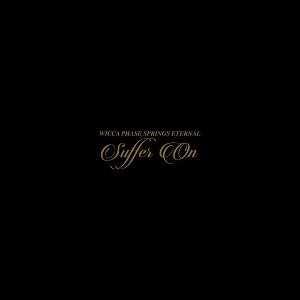 Wicca Phase Springs Eternal - Suffer On (Deluxe Edition) (Vinyl) - 1 of 1