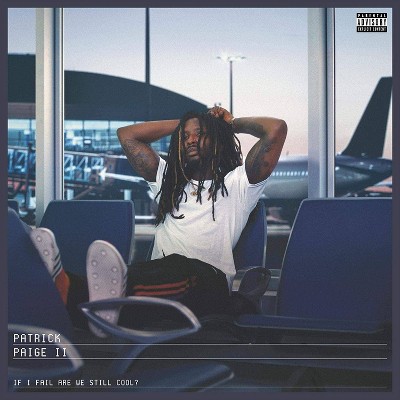 Patrick Paige Ii - If I Fail Are We Still Cool? (EXPLICIT LYRICS) (Vinyl)