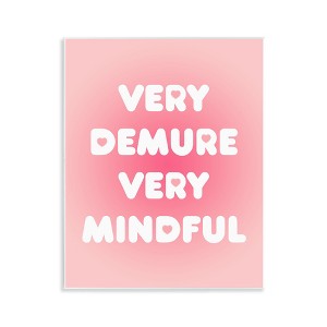 Stupell Industries Trendy Pink Demure & Mindful Wall Plaque Art - 1 of 4