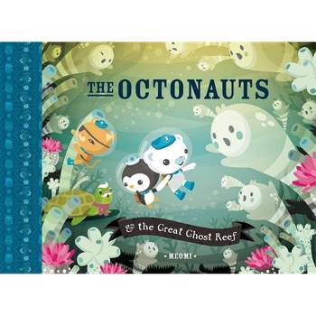The Octonauts & the Great Ghost Reef - by  Meomi (Hardcover)