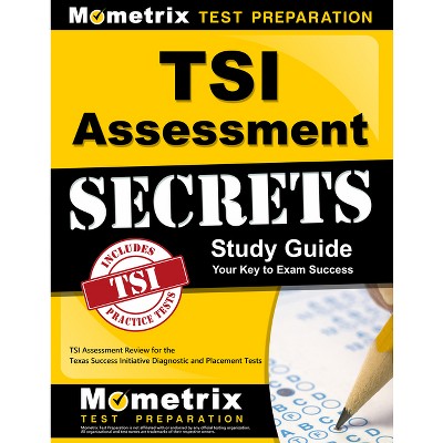 TSI Assessment Secrets Study Guide - by  Mometrix College Placement Test Team (Paperback)
