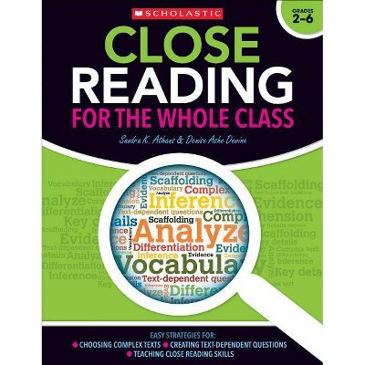 Close Reading for the Whole Class - by  Sandra Athans & Denise Devine (Paperback)