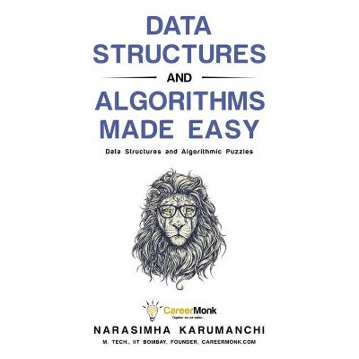 Data Structures and Algorithms Made Easy - by  Narasimha Karumanchi (Paperback)