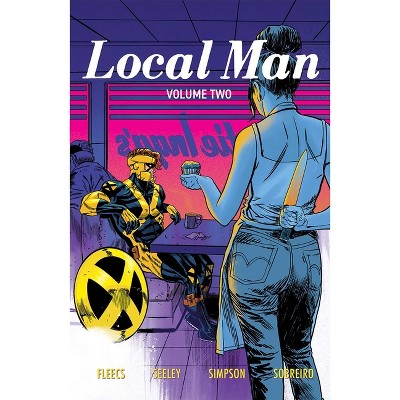 Local Man Volume 2 - by  Tim Seeley & Tony Fleecs (Paperback)